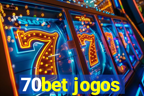 70bet jogos